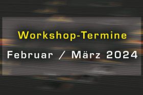 Workshop-Termine im Februar und März